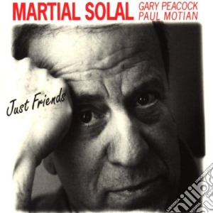 Martial Solal - Just Friends cd musicale di SOLAL MARTIAL TRIO