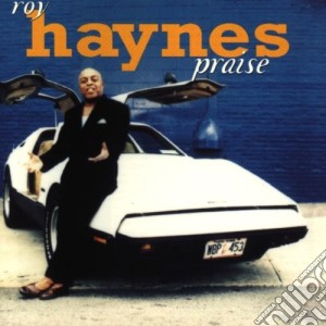 Roy Haynes - Praise cd musicale di Roy Haynes
