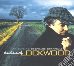 Didier Lockwood - Tribute To Stephane Grappelli cd musicale di Didier Lockwood