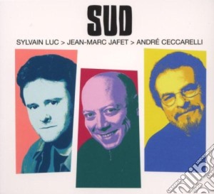 Sylvain Luc - Sud cd musicale di Sylvain Luc