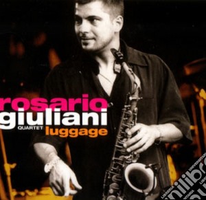 Rosario Giuliani - Luggage cd musicale di Rosario Giuliani