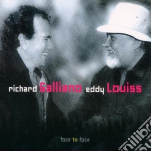 Galliano / Louiss - Face To Face cd musicale di GALLIANO RICHARD-EDDY LOUSS