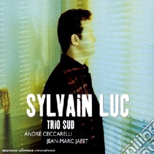 Sylvain Luc - Trio Sud cd musicale di Sylvain Luc
