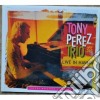 Tony PerezTrio - Live In Havana cd