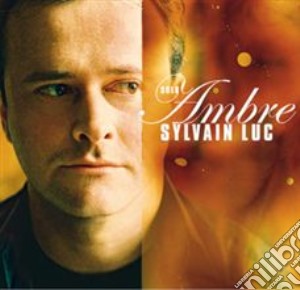 Sylvain Luc - Ambre cd musicale di Sylvain Luc