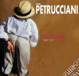 Michel Petrucciani - So What - Best Of cd musicale di Michel Petrucciani