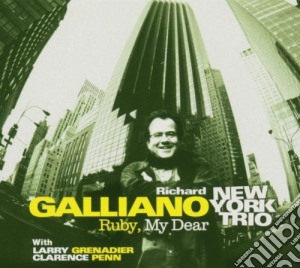 Richard Galliano New York Trio - Ruby, My Dear cd musicale di Richard Galliano