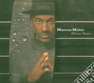 Marcus Miller - Silver Rain cd musicale di Marcus Miller