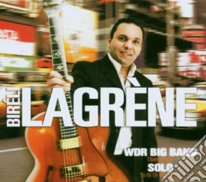 Bireli Lagrene - Wdr Big Band - Solo (2 Cd) cd musicale di Bireli Lagrene
