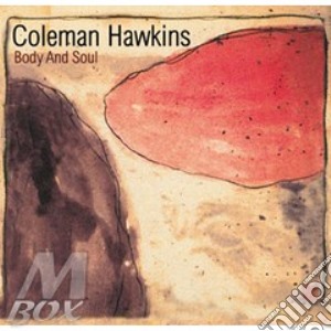 Coleman Hawkins - Body And Soul - Jazz Reference Collection cd musicale di Coleman Hawkins