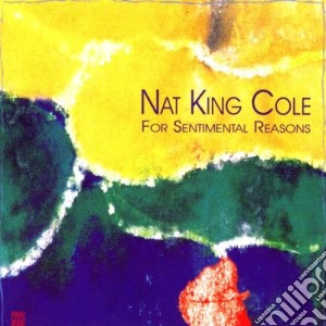 Nat King Cole - For Sentimental Reasons - Jazz Reference Collection cd musicale di COLE NAT KING