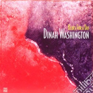 Dinah Washington - Blues For A Day - Jazz Reference Collection cd musicale di Dinah Washington