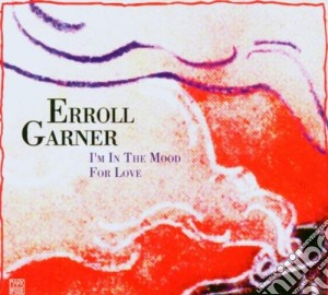 Erroll Garner - I'm In The Mood For Love - Jazz Reference Collection cd musicale di Erroll Garner