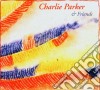 Charlie Parker And Friends - Jazz Reference Collection cd