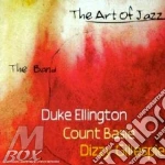 Ellington, Basie, Gillespie - The Band - The Art Of Jazz 3cd's Box Set (3 Cd) cd