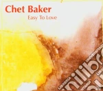 Chet Baker - Easy To Love cd