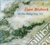 Dave Brubeck - All The Things You Are cd musicale di Dave Brubeck
