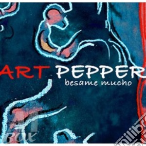 Art Pepper - Besame Mucho cd musicale di Art Pepper