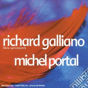 Galliano / Portal - Blow Up /Concerts cd musicale di Richard/por Galliano