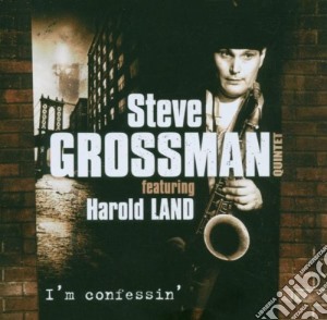 Steve Grossman Quintet Featuring Harold Land - I'm Confessin' cd musicale di Steve Grossman