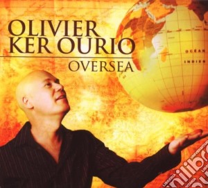 Olivier Ourio Ker - Oversea cd musicale di KER OURIO OLIVIER