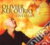 Olivier Ourio Ker - Oversea cd