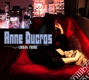 Anne Ducros - Urban Tribe cd musicale di Anne Ducros