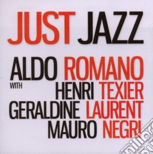 Aldo Romano - Just Jazz cd musicale di Aldo Romano