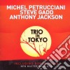 Michel Petrucciani / Steve Gadd / Anthony Jackson - Trio In Tokio cd
