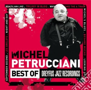 Michel Petrucciani - Best Of Dreyfus Jazz Recordings cd musicale di Michael Petrucciani