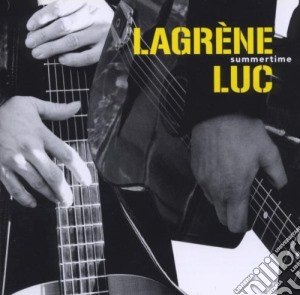 Bireli Lagrene / Luc Sylvain - Summertime cd musicale di LAGRENE'