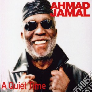 Ahmad Jamal - A Quiet Time cd musicale di Ahmad Jamal