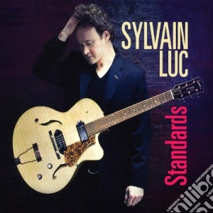 Sylvain Luc - Standards cd musicale di SYLVAIN LUC