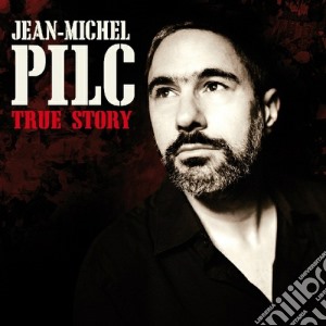 Jean Michel Pilc - True Story cd musicale di PILC JEAN MICHEL