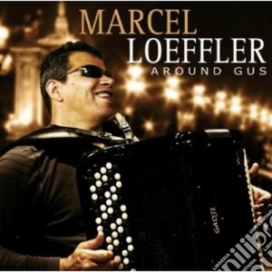 Marcel Loeffler - Around Gus cd musicale di Marcel Loeffler
