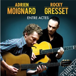 Adrien Moignard / Rocky Gresset - Entre Actes cd musicale di Moignard / Gresset