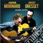 Adrien Moignard / Rocky Gresset - Entre Actes cd