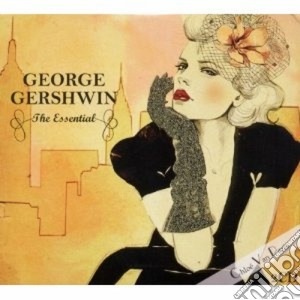 George Gershwin - The Essential (2 Cd) cd musicale di Artisti Vari