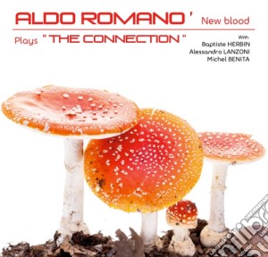 Aldo Romano - The Connection cd musicale di Aldo Romano