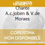 Chante A.c.jobim & V.de Moraes cd musicale di JOYCE