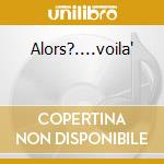 Alors?....voila' cd