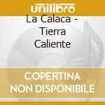 La Calaca - Tierra Caliente cd