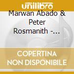 Marwan Abado & Peter Rosmanith - Marakeb 2 cd musicale di ABADO / ROSMANITH