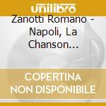 Zanotti Romano - Napoli, La Chanson Napolitaine De 1650 A 1987