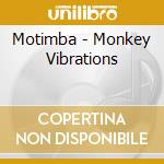 Motimba - Monkey Vibrations cd