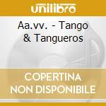 Aa.vv. - Tango & Tangueros cd