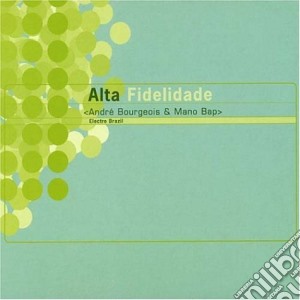 Alta Felidade - Electro Brazil cd musicale di ALTA FIDELIDADE