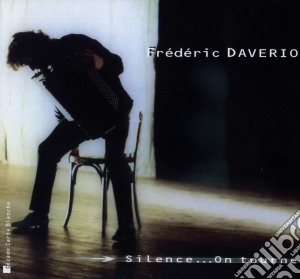Frederic Daverio - Silence.. on Tourne cd musicale di Frederic Daverio
