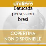Batucada persussion bresi cd