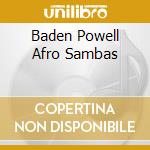 Baden Powell Afro Sambas cd musicale di POWELL BADEN